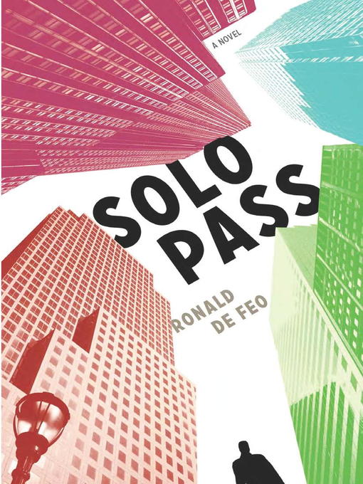 Title details for Solo Pass by Ronald De Feo - Available